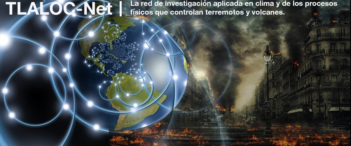 TLALOC-Net, la red de investigación aplicada en clima y de los procesos físicos que controlan terremotos y volcanes