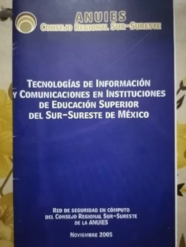 Figura 13. Portada del primer documento de la Red de Seguridad en Cómputo Sur-Sureste. Fuente: Consejo regional sur-sureste de la ANUIES. 